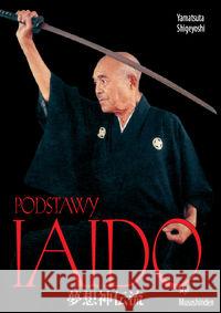 Podstawy Iaido Shigeyoshi Yamatsuta 9788389332509 Diamond Books