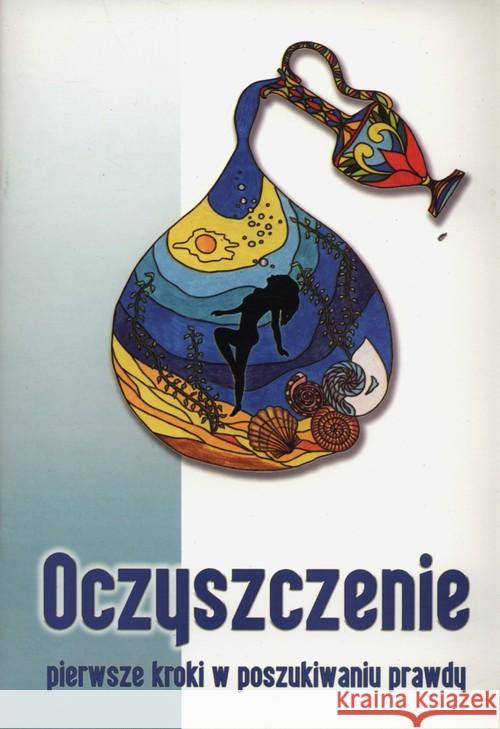 Oczyszczenie. Pierwsze kroki w poszukiwaniu prawdy Włoczysiak Mariusz 9788389375643