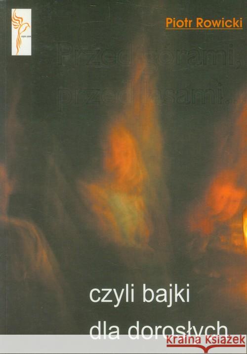 Przed górami, przed lasami... Rowicki Piotr 9788389375919 Kos