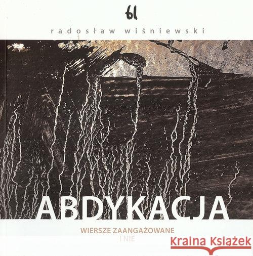 Abdykacja Wiśniewski Radosław 9788389378705 Stowarzyszenie Żywych Poetów