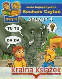 Kocham czytać zeszyt 6. Sylaby 4 Cieszyńska Jagoda 9788389434128 Wydawnictwo Edukacyjne