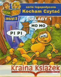 Kocham czytać zeszyt 3. Sylaby 1 Cieszyńska Jagoda 9788389434777