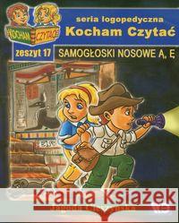 Kocham czytać zeszyt 17. Samogłoski nosowe Cieszyńska Jagoda 9788389434838 Wydawnictwo Edukacyjne