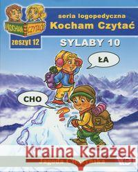 Kocham czytać zeszyt 12. Sylaby 10 Cieszyńska Jagoda 9788389434975 Wydawnictwo Edukacyjne
