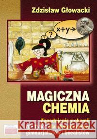 Magiczna chemia Głowacki Zdzisław 9788389563521 Tutor