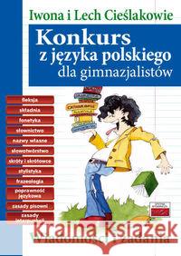 Konkurs z języka polskiego dla gimnazjalistów Cieślak Iwona Cieślak Lech 9788389563552