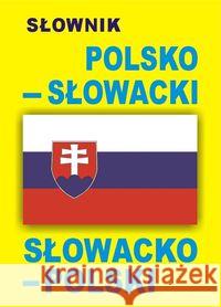 Słownik polsko-słowacki o słowacko-polski  9788389635471 Level Trading