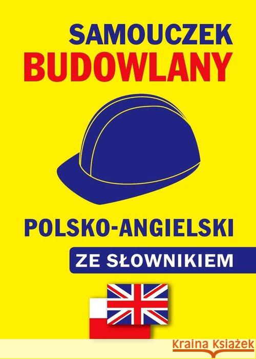 Samouczek budowlany polsko-angielski ze słownikiem Gordon Jacek 9788389635723