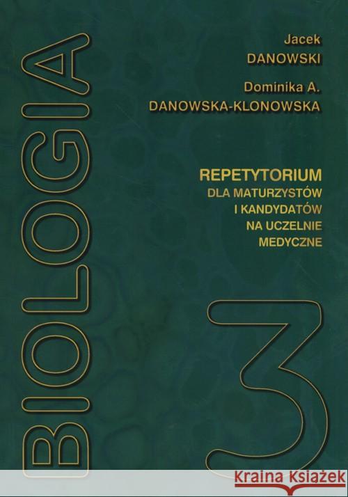 Biologia repetytorium T3 Danowski MEDYK Danowski Jacek Danowska-Klonowska Dominika 9788389745842 Medyk