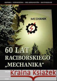 60 lat raciborskiego Mechanika  9788389802408 