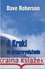 4 kroki do przezwyciężania życiowych testów Dave Roberson 9788389918017