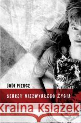 Sekret niezwykłego życia Jodi Pierce 9788389918642