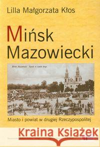 Mińsk Mazowiecki Kłos Lilla Małgorzata 9788389986610 Egros