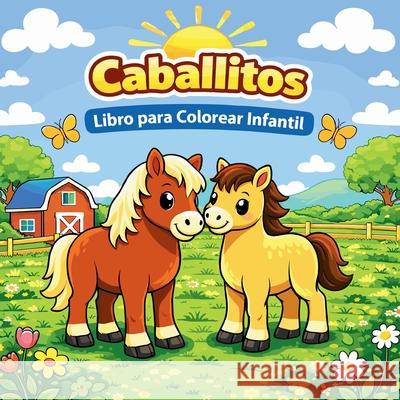 Caballitos - Libro para Colorear Infantil Johana Iahn 9788390019765 Johana Iahn