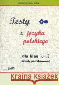 Testy z języka polskiego dla kl. 5-6 GRAM Czułowska Barbara 9788390138459 Gram
