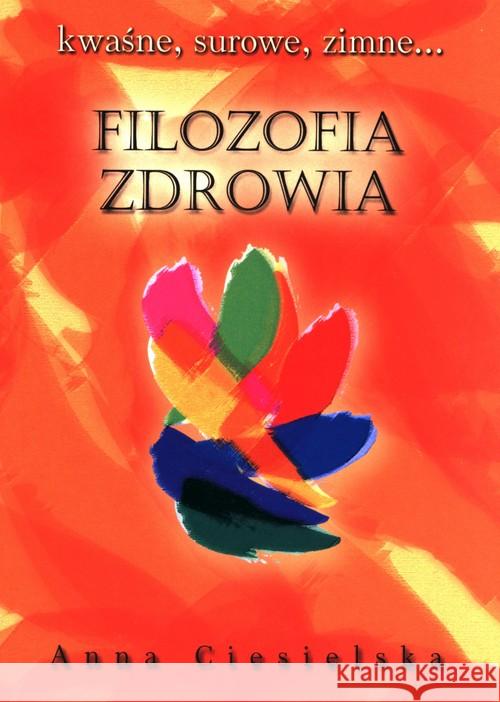 Filozofia cz.1 Zdrowia Ciesielska Anna 9788390961408 ANNA
