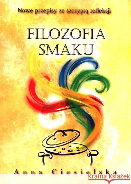 Filozofia cz.3 Smaku Ciesielska Anna 9788390961422 ANNA