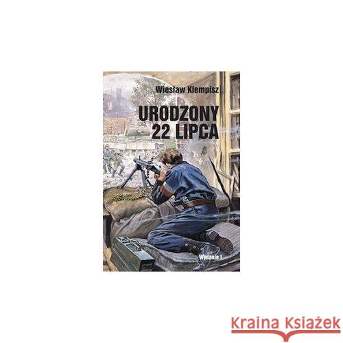 Urodzony 22 lipca Klempisz Wiesław 9788391318300 Eliotpol