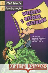 Ucieczka z wyścigu szczurów Kiyosaki Robert T. Lechter Sharon L. 9788392256168