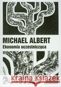 Ekonomia uczestnicząca Albert Michael 9788392397755