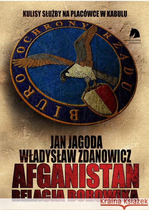 Afganistan Relacja BORowika Zdanowicz Władysław Jagoda Jan 9788392523291 Zdanowicz