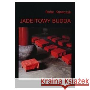 Jadeitowy Budda Krawczyk Rafał 9788392589501