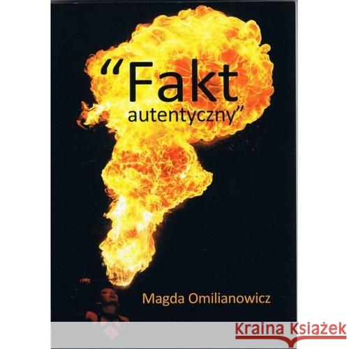 Fakt autentyczny Omilianowicz Magda 9788392593447