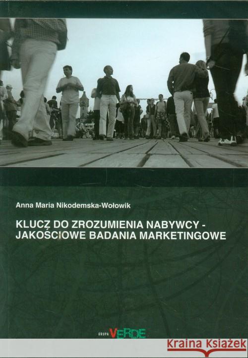 Klucz do zrozumienia nabywcy Nikodemska-Wołowik Anna Maria 9788392754503 grupa verde
