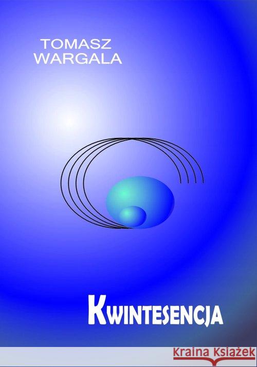 Kwintesencja Wargala Tomasz 9788393027101