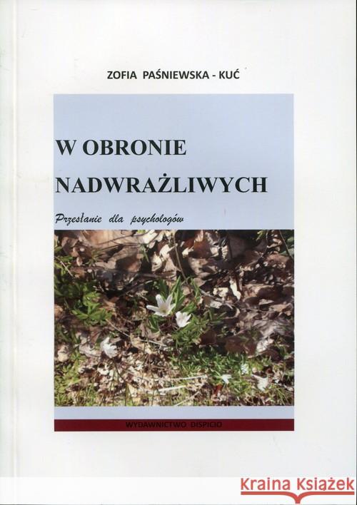 W obronie nadwrażliwych Paśniewska-Kuć Zofia 9788393039012 Dispicio