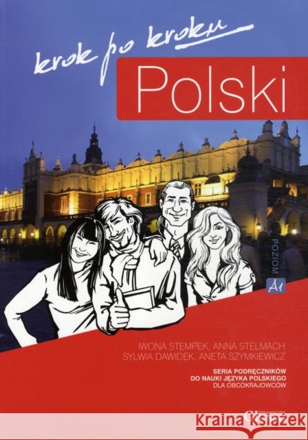 Polski Krok po Kroku 1 - Student Textbook + MP3 audio download + e-coursebook A. Szymkiewicz 9788393073108 POLISH-COURSES.COM, Iwona Stempek