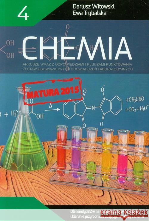 Chemia T.4 Matura 2005-2023 zb. zadań wraz z odp. Witowski Dariusz Trybalska Ewa Witowski Jan Sylwester 9788393094295 Nowa Matura