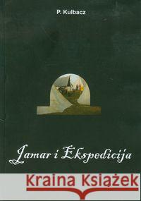 Jamar i ekspedicija Kulbacz P. 9788393098903 Miękinia Lab