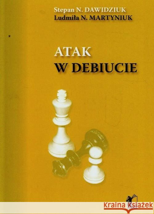 Atak w debiucie Nawidziuk Stepan N. Martyniuk Ludmiła N. 9788393126491