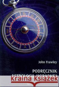 Podręcznik astrologii horarnej Frawley John 9788393209408 Futurarium