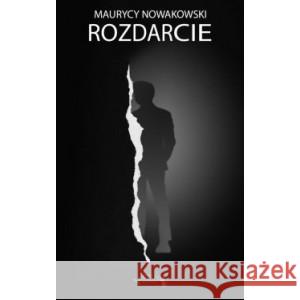 Rozdarcie Nowakowski Maurycy 9788393274123