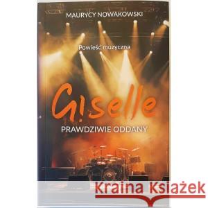 Giselle. Prawdziwie oddany Nowakowski Maurycy 9788393274147