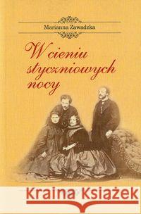 W cieniu styczniowych nocy Zawadzka Marianna 9788393466122 Inicjał