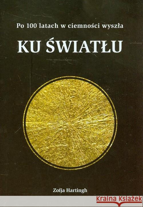 Ku światłu Hartingh Zofja 9788393680009 Mariola Wandzel