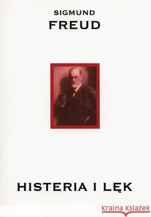 Histeria i lęk Freud Sigmund 9788393717897 KR