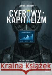 Cyfrowy kapitalizm Jathan Sadowski 9788393723829