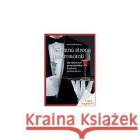 Ciemna strona gastronomii Mołoniewicz Jan Marek 9788393944804 MOJA Consulting