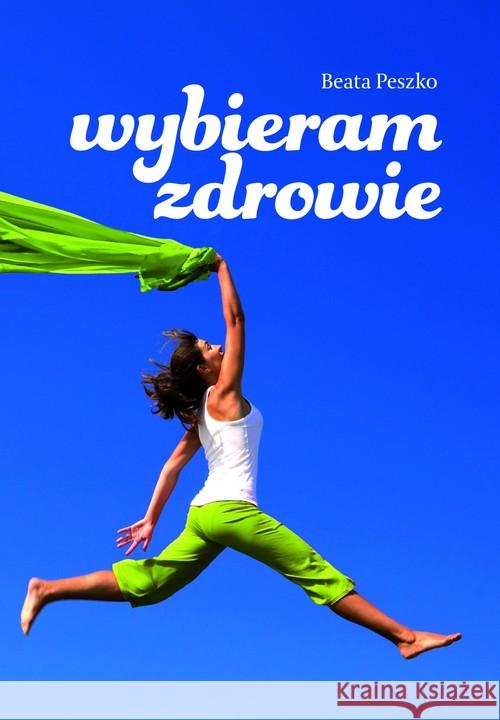 Wybieram zdrowie Peszko Beata 9788393993857 Lew