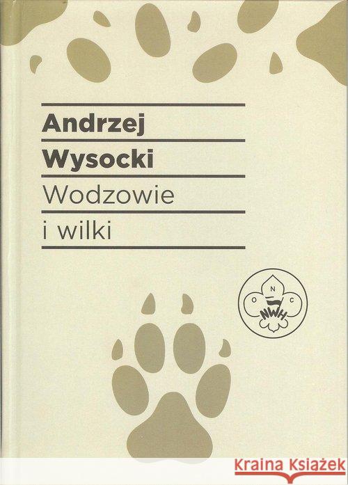 Wodzowie i wilki Wysocki Andrzej 9788394056841 