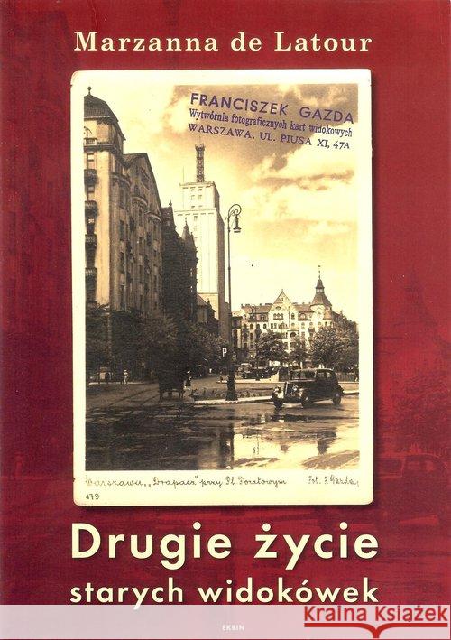 Drugie życie starych widokówek de Latour Marzanna 9788394094119 Ekbin