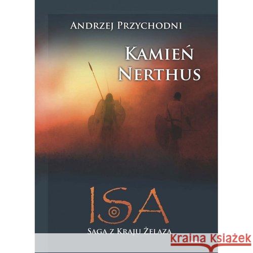 ISA Tom 1 Kamień Nerthus Przychodni Andrzej 9788394094959