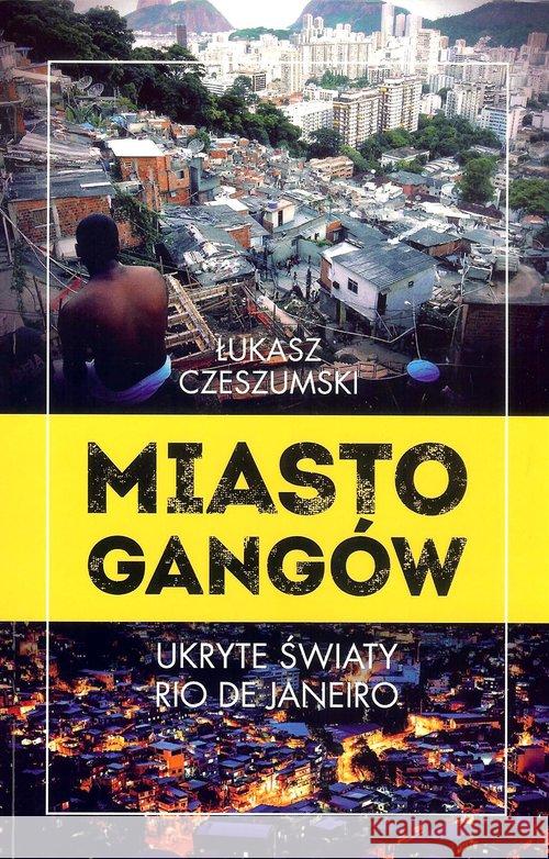 Miasto gangów Czeszumski Łukasz 9788394135553 CL Media