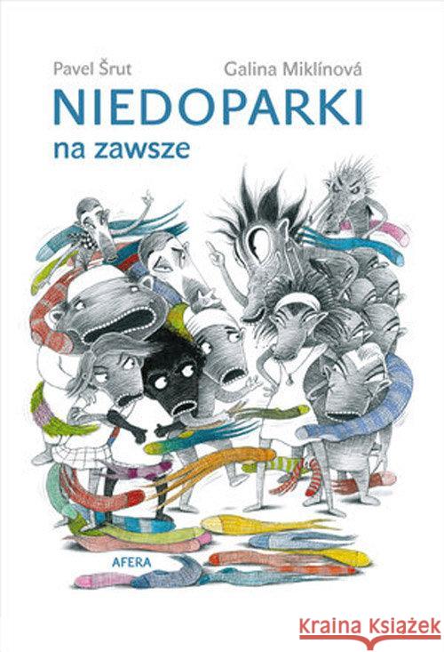 Niedoparki na zawsze Śrut Pavel 9788394169534