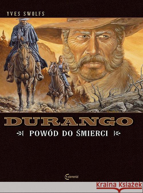 Durango T.8 Powód do śmierci Swolfs Ives 9788394184759