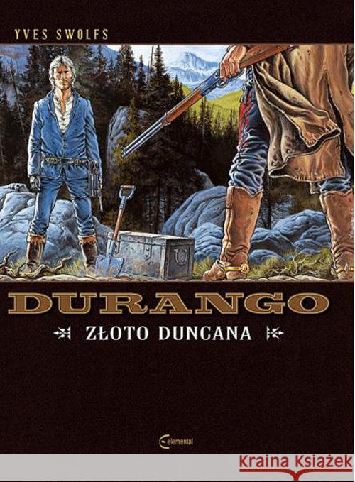 Durango T.9 Złoto Duncana Swolfs Yves 9788394184797 Taurus Media